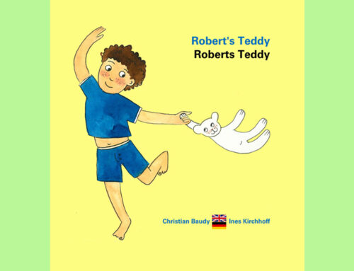 Neuerscheinung: Robert’s Teddy / Roberts TeddyBilinguales Kinderbuch mit Illustrationen