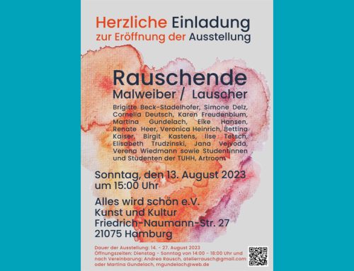 Ausstellung: ﻿”Rauschende Malweiber / Lauscher”Vernissage: Sonntag 13.8.2023, ab 15 Uhr