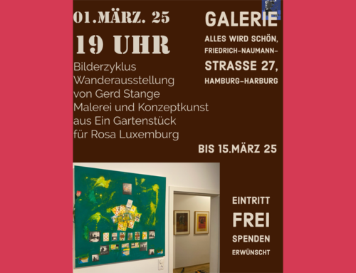 Bilderzyklus, Wanderausstellung von Gerd Stange, Malerei und Konzeptkunstaus Ein Gartenstück für Rosa LuxemburgVernissage Sa, 01.03.25, 19 Uhr