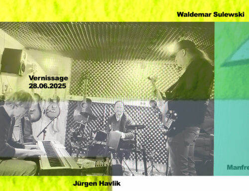 Vernissage 28.06.25, 19 Uhr:W.Sulewski – J.Havlik – M.Prestin