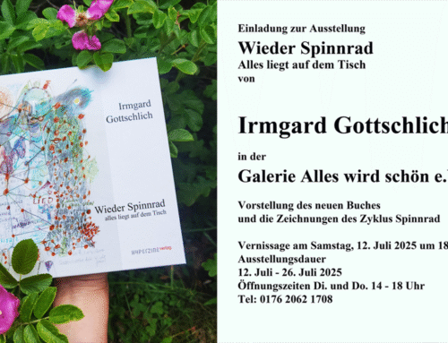 Ausstellung „Wieder Spinnrad Alles liegt auf dem Tisch“ von Irmgard GottschlichVernissage am Samstag, 12. Juli 2025 um 18.00 Uhr
