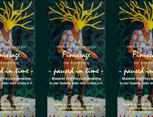 Finissage „paused in time“ – Malerei von Freya BurmeisterFreitag, 15.08.2025, 19 Uhr