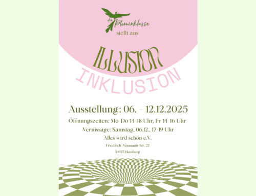 „ILLUSION INKLUSION“ Phoenixklasse stellt aus, Vernissage: Samstag, 06.12.25, 17–19 Uhr